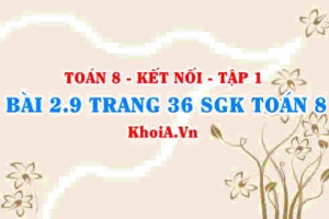 Bài 2.9 trang 36 SGK Toán 8 tập 1 Kết nối tri thức